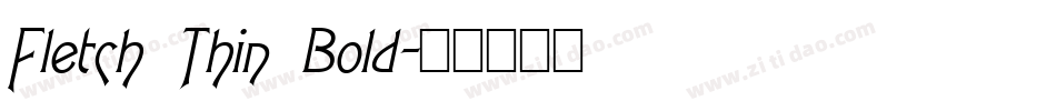 Fletch Thin Bold字体转换